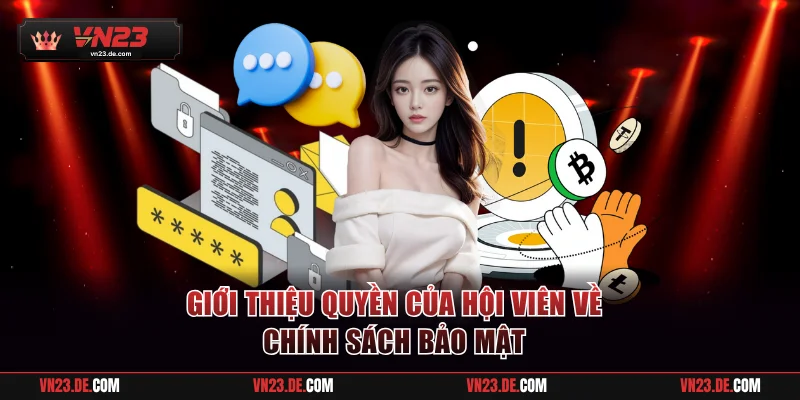 Giới thiệu quyền của hội viên về bảo mật