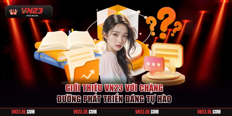 Giới thiệu VN23 với chặng đường phát triển đáng tự hào