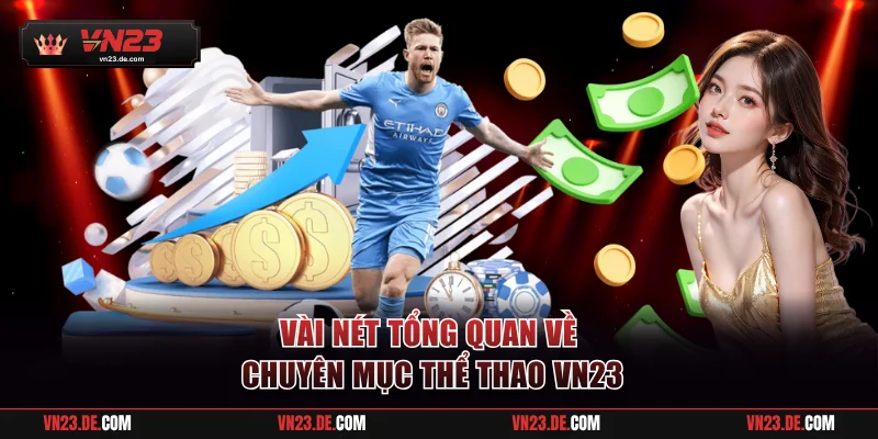 Vài nét tổng quan về chuyên mục thể thao VN23